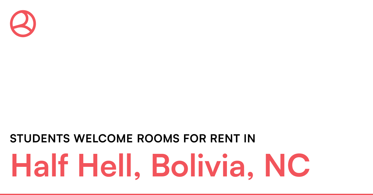 Half Hell, Bolivia, NC Students rooms for ren...