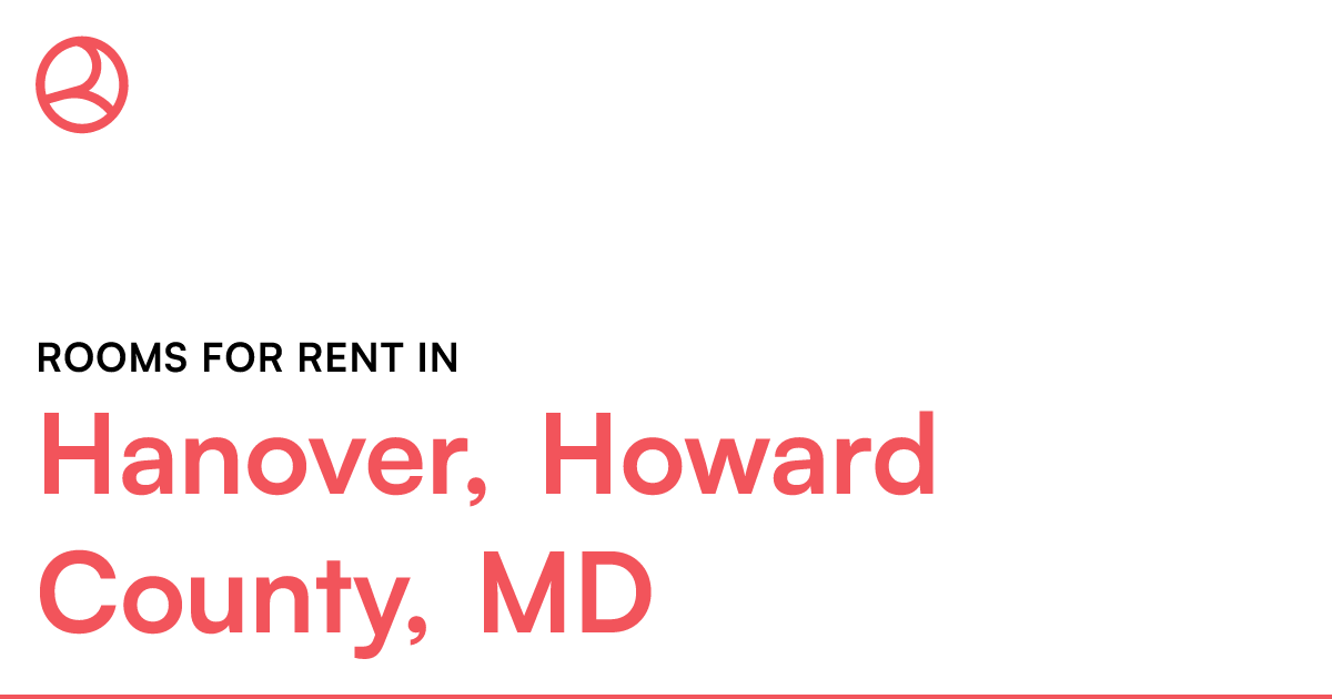 Hanover, Howard County, MD Rooms for Rent