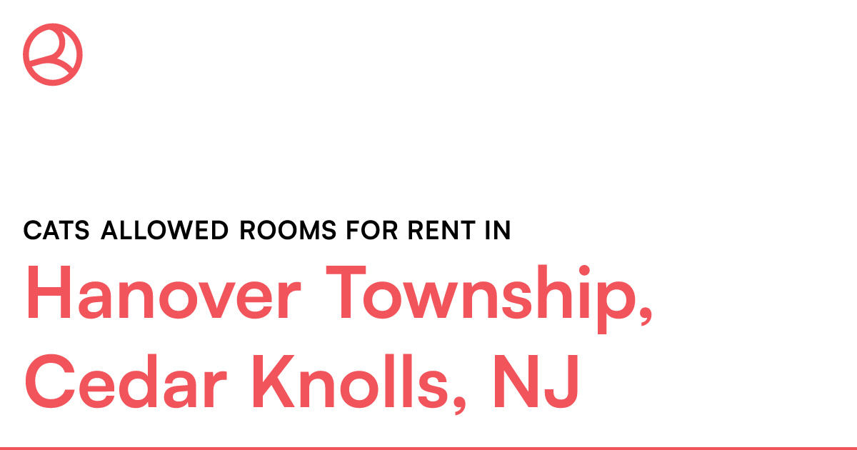 Hanover Township, Cedar Knolls, NJ Cats allowed rooms...
