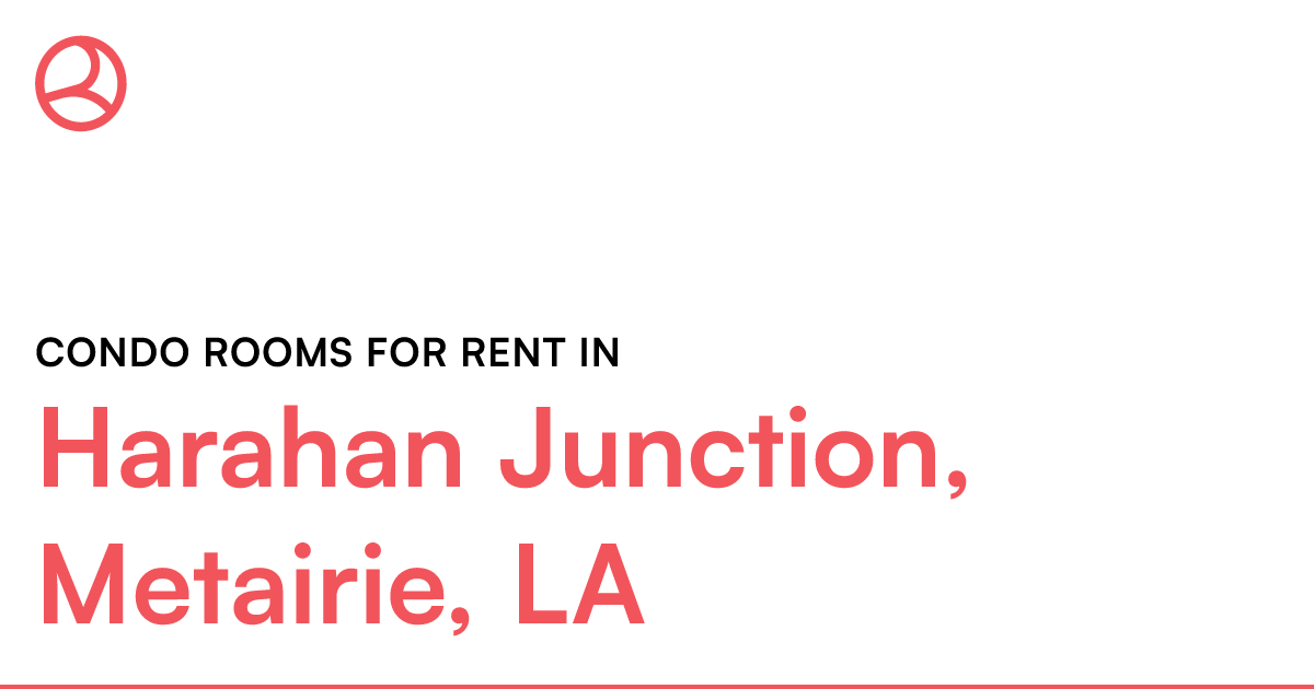 Harahan Junction, Metairie, LA Condo rooms for rent