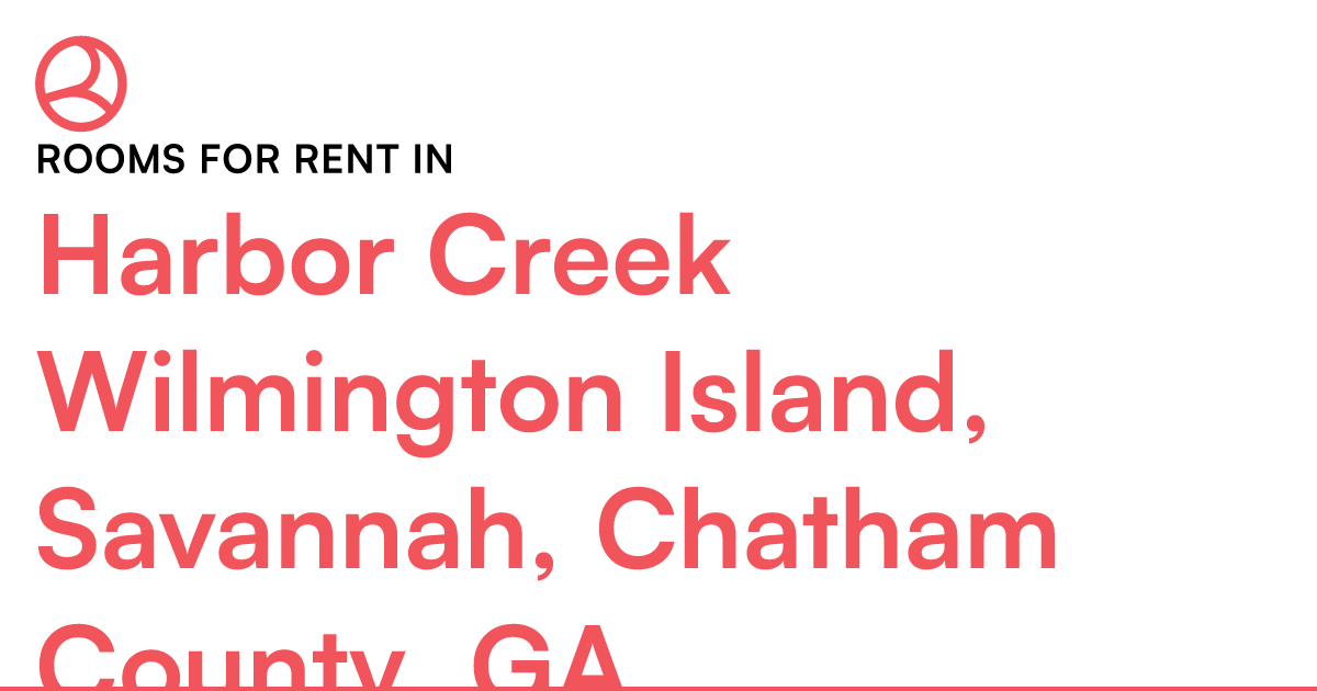 Harbor Creek Wilmington Island, Savannah, Chatham Cou... – Roomies.com