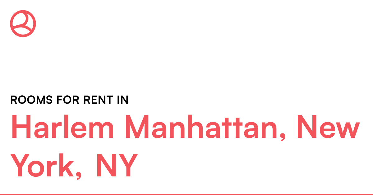 Harlem Manhattan, New York, NY Rooms for Rent