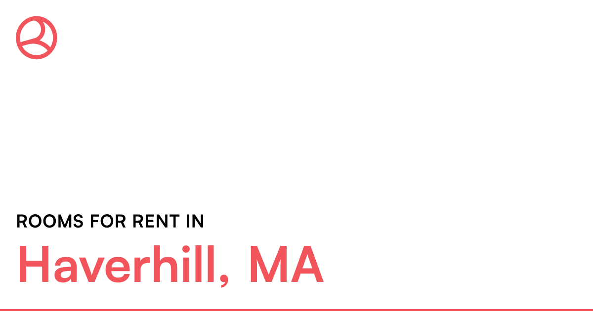 Haverhill, MA Rooms for Rent