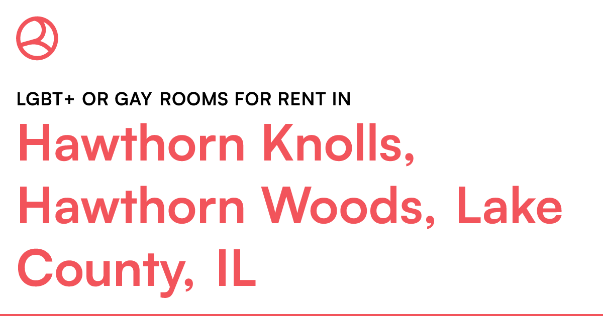 Hawthorn Knolls, Hawthorn Woods, Lake County, IL LGBT...