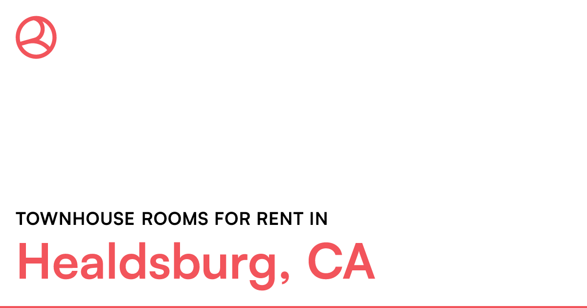 Healdsburg, CA Townhouse rooms for rent