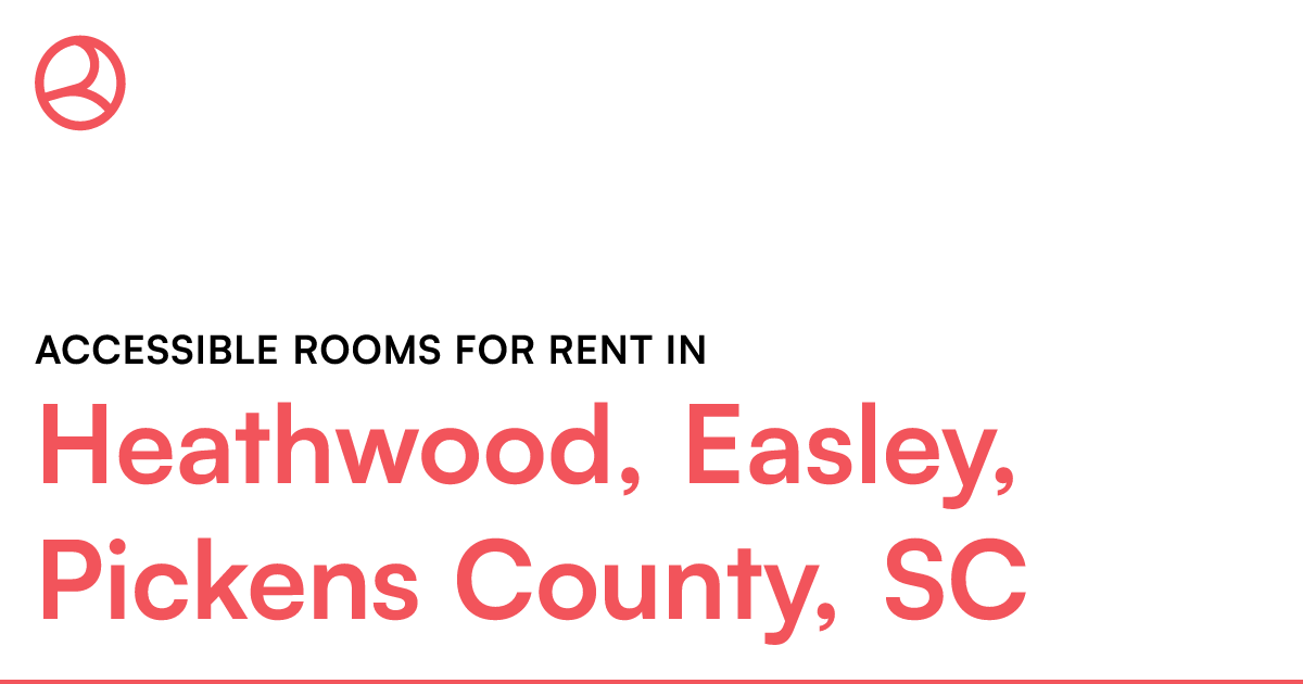 Heathwood, Easley, Pickens County, SC Accessible room...
