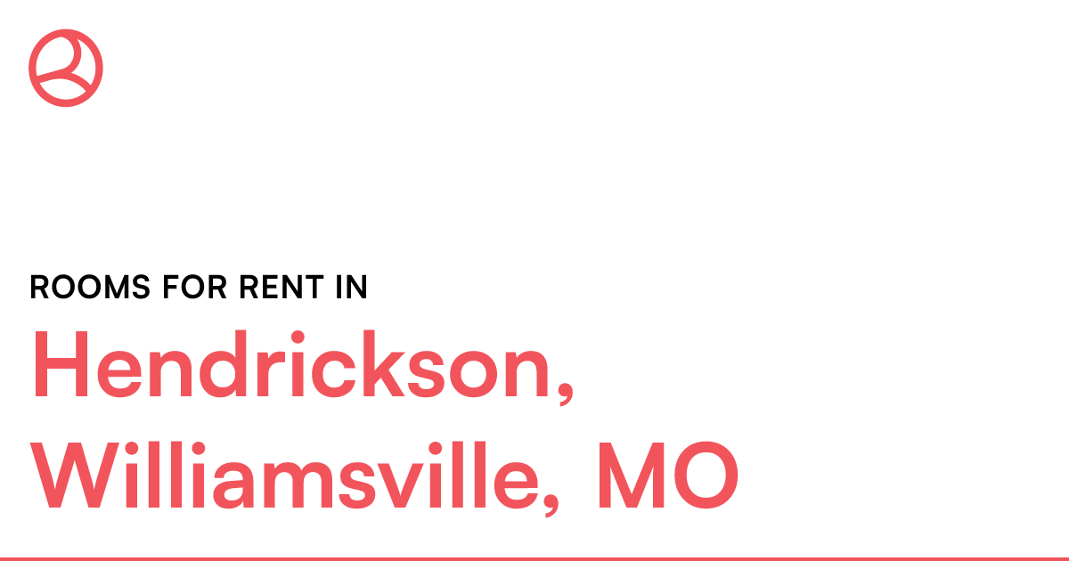 Hendrickson, Williamsville, MO Rooms for Rent