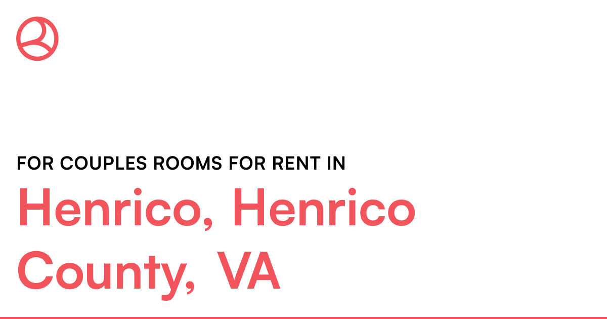 Henrico, Henrico County, VA For couples rooms for ren...
