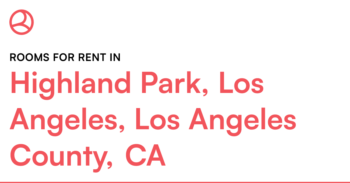 Highland Park, Los Angeles, Los Angeles County, CA Ro...