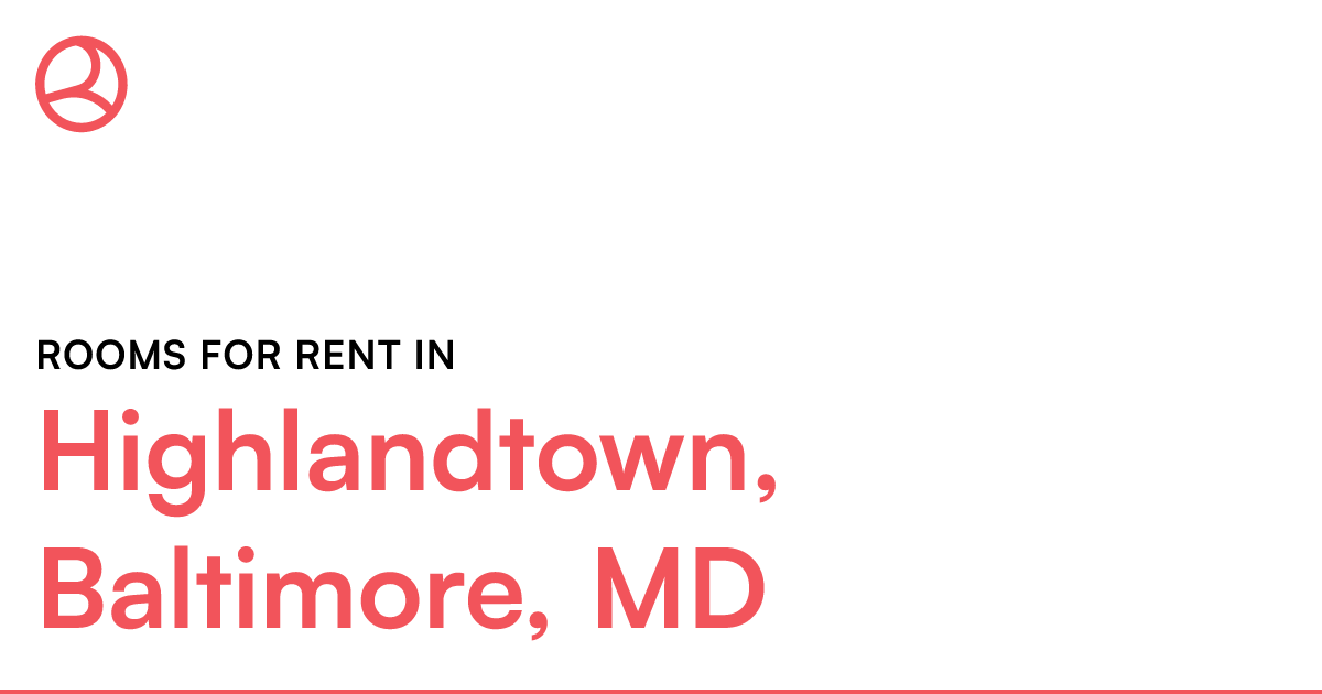 Highlandtown, Baltimore, MD Rooms for Rent