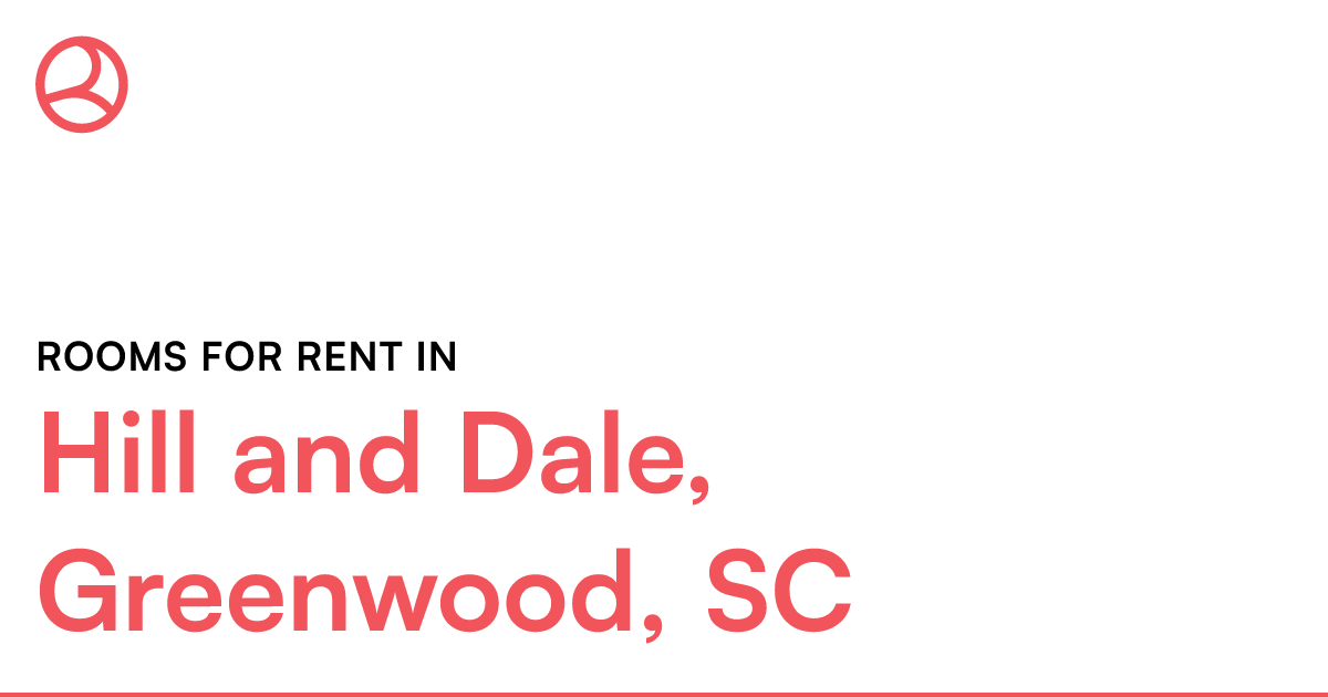 Hill and Dale, Greenwood, SC Rooms for Rent