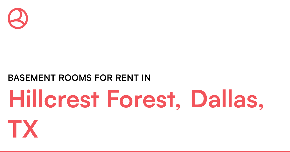 Hillcrest Forest, Dallas, TX Basement rooms for rent