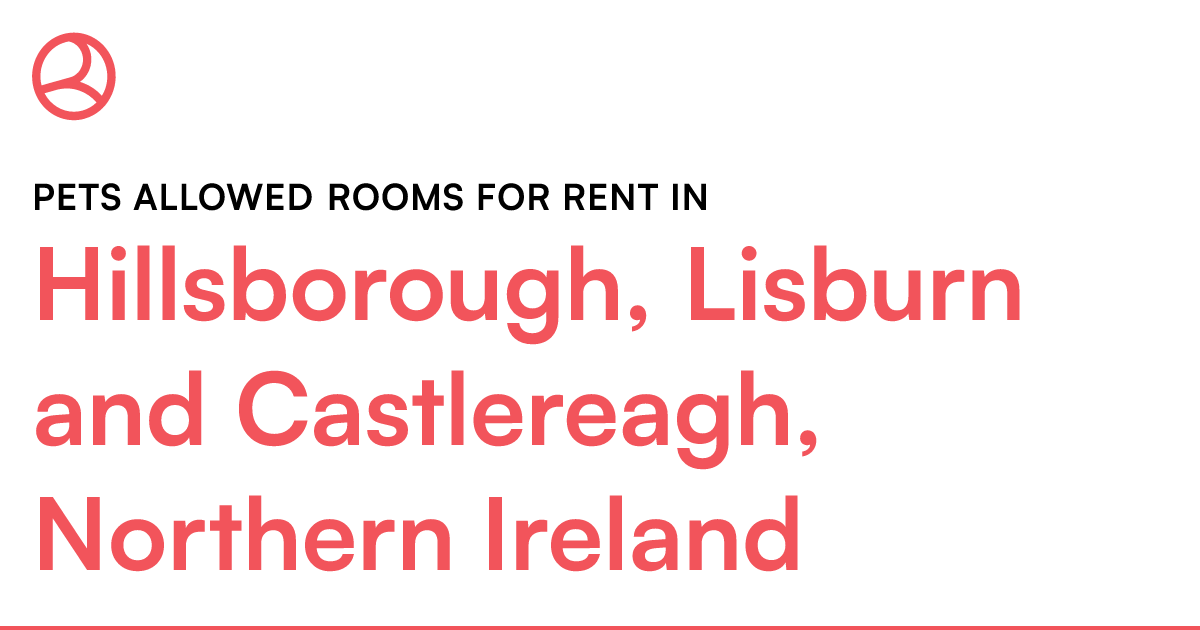 Hillsborough, Lisburn and Castlereagh, Northern Ire... Roomies.co.uk