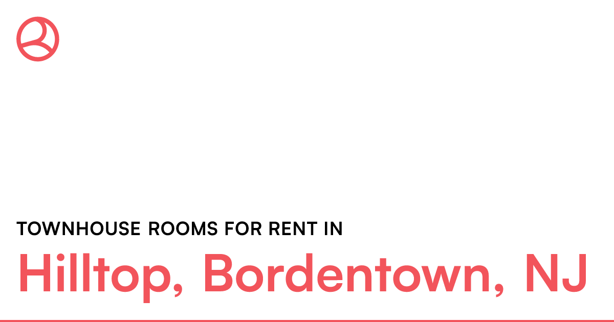 Hilltop, Bordentown, NJ Townhouse rooms for rent