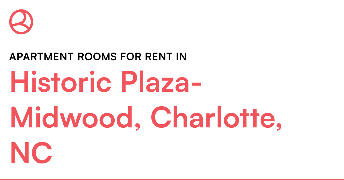 Historic PlazaMidwood, Charlotte, NC Apartment rooms...