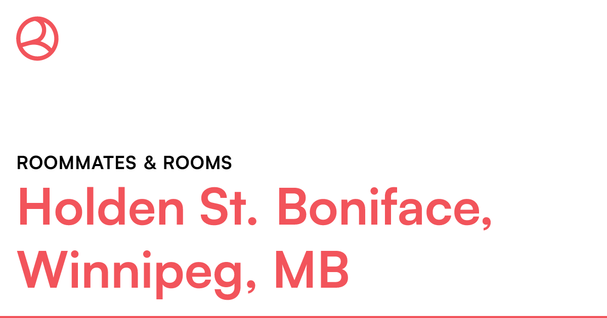 Holden St. Boniface, Winnipeg, MB Roommates & rooms Roomies.ca