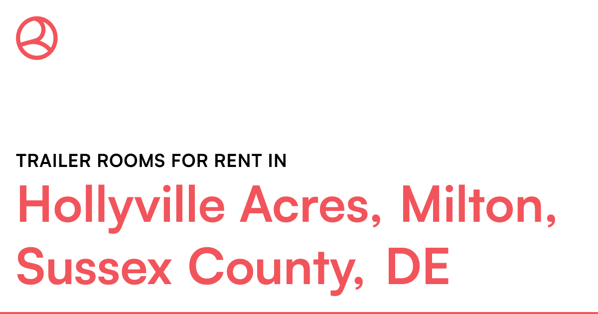 Hollyville Acres, Milton, Sussex County, DE Trailer r...