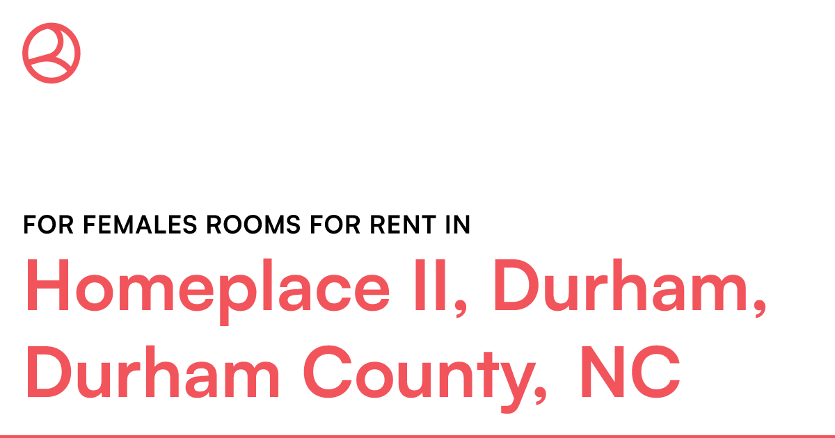 Homeplace II, Durham, Durham County, NC For females r... – Roomies.com