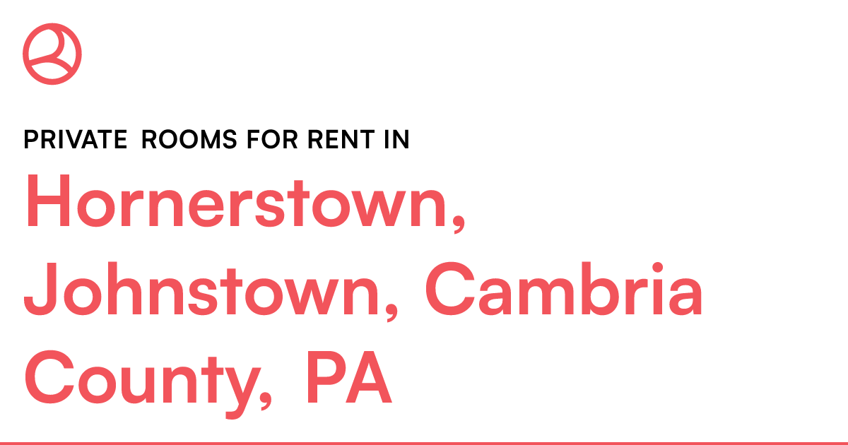 Hornerstown, Johnstown, Cambria County, PA Private ro...