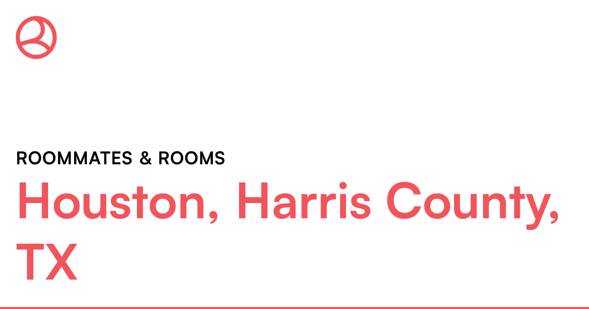 Houston, Harris County, TX Roommates & rooms