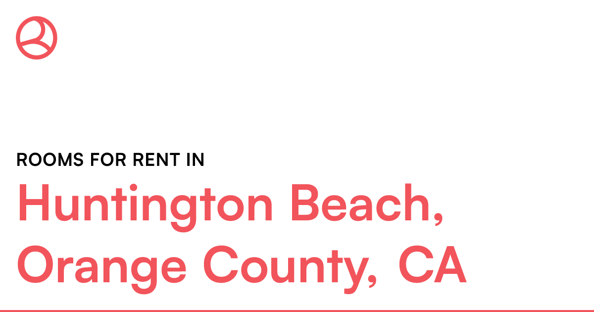 Huntington Beach, Orange County, CA Rooms for Rent