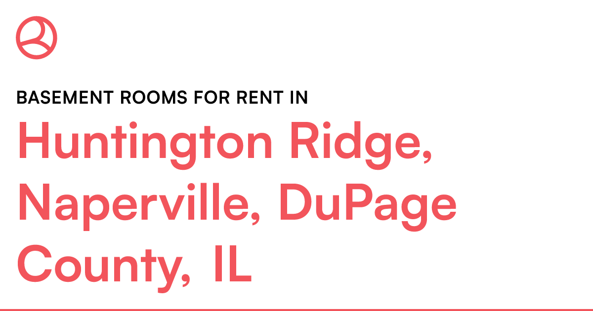 Huntington Ridge, Naperville, DuPage County, IL Basem...