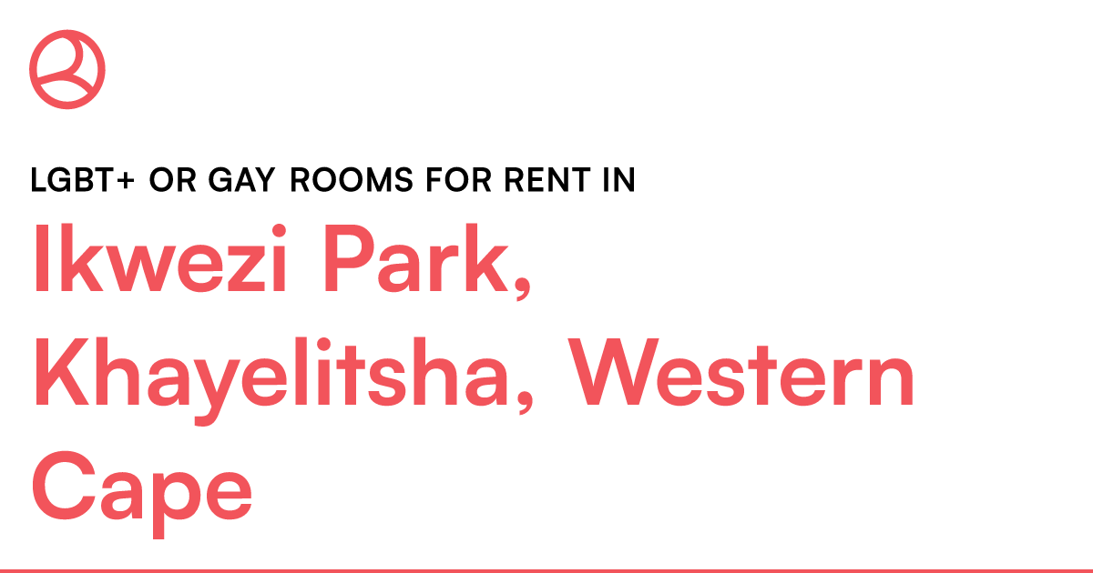 Ikwezi Park, Khayelitsha, Western Cape Lgbt+ Or Gay – Roomies.co.za