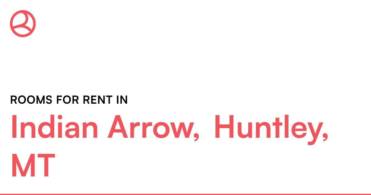 Indian Arrow, Huntley, MT Rooms for Rent