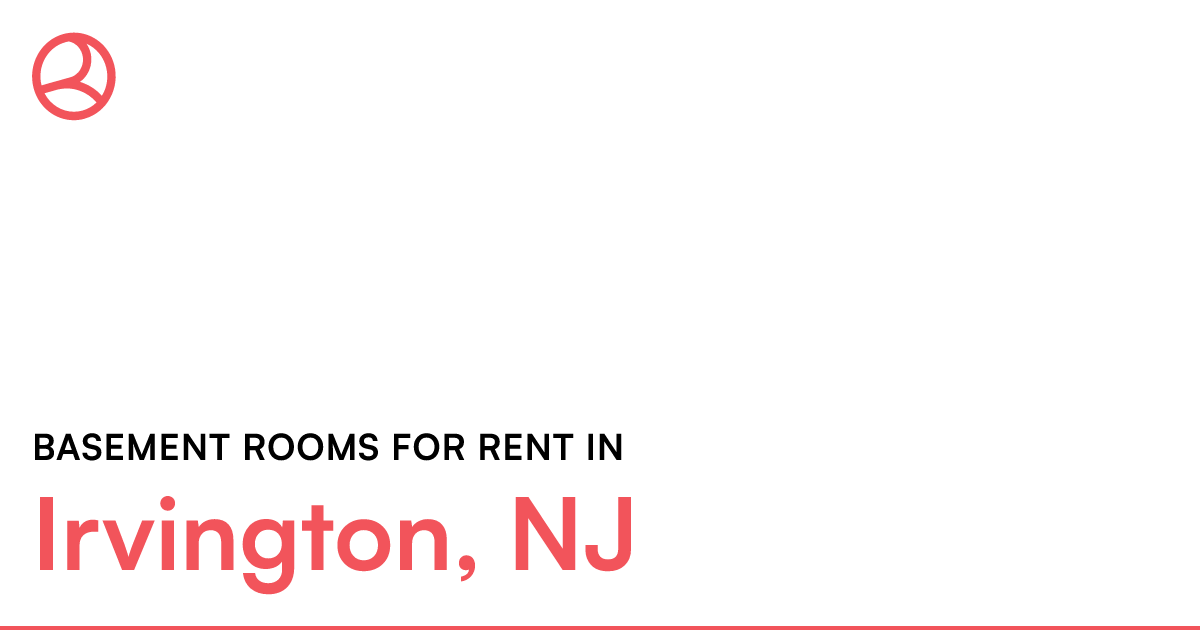 Irvington, NJ Basement rooms for rent