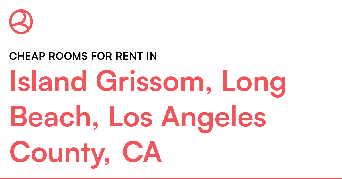 Island Grissom, Long Beach, Los Angeles County, CA Ch...