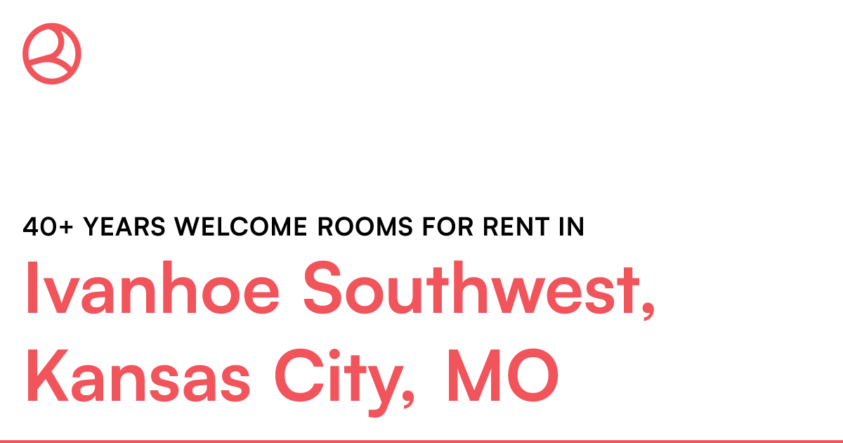 Ivanhoe Southwest, Kansas City, MO 40+ years