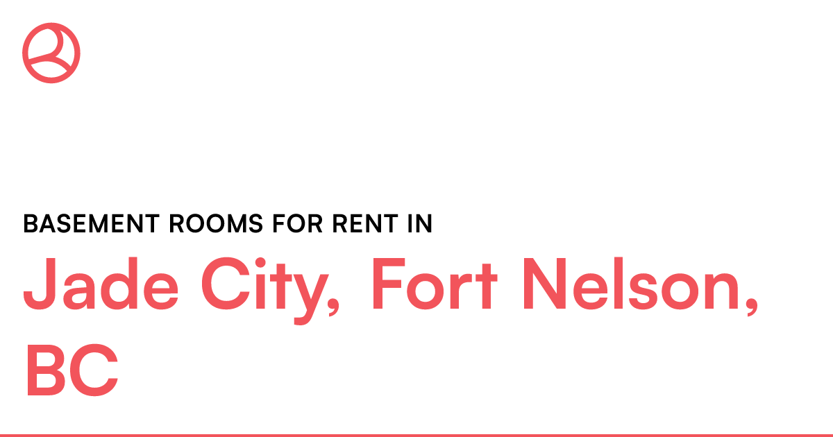 Jade City, Fort Nelson, BC Basement rooms for rent Roomies.ca