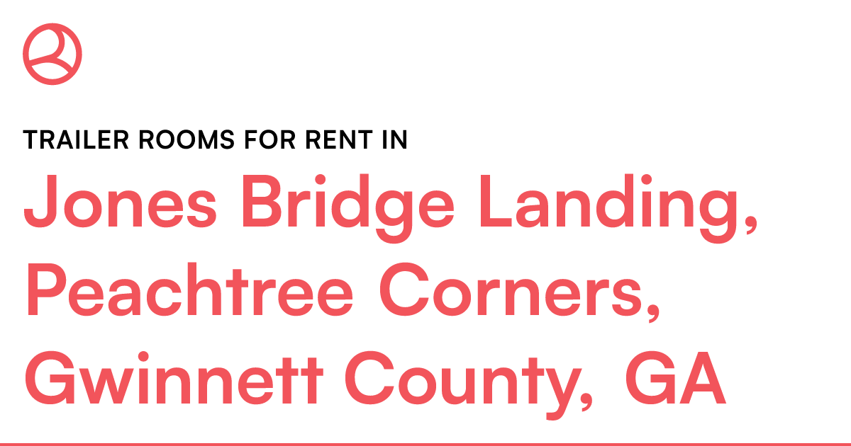 Jones Bridge Landing, Peachtree Corners, Cou...