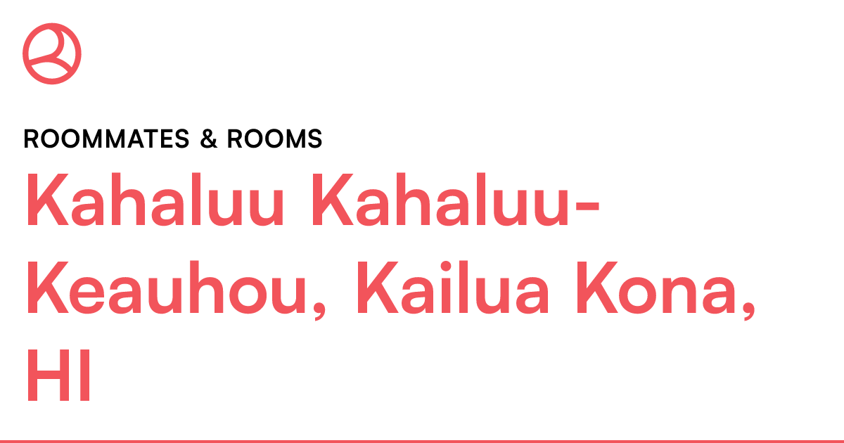 Kahaluu KahaluuKeauhou, Kailua Kona, HI Roommates &...