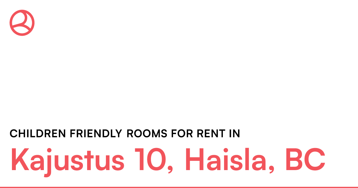 Kajustus 10, Haisla, BC Children friendly rooms for re... – Roomies.ca