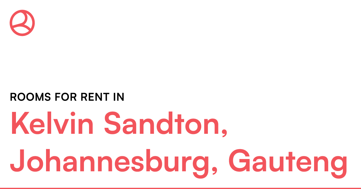 Kelvin Sandton, Johannesburg, Gauteng Rooms for Ren... Roomies.co.za