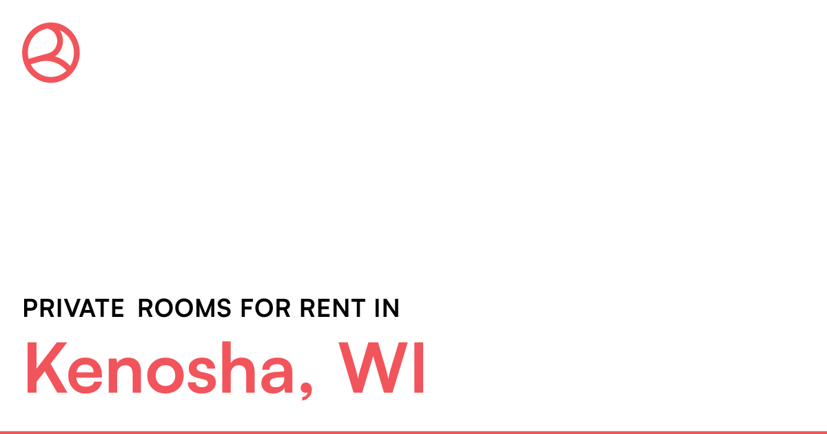 Kenosha, WI Private rooms for rent