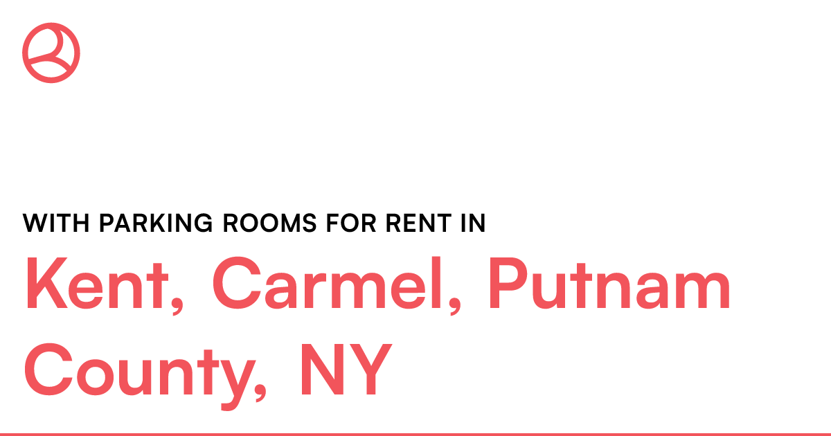 Kent, Carmel, Putnam County, NY With parking rooms fo...