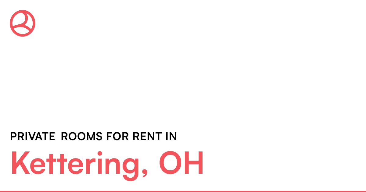 Kettering, OH Private rooms for rent