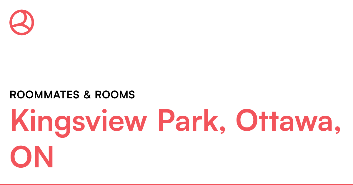 Kingsview Park, Ottawa, ON Roommates & rooms Roomies.ca