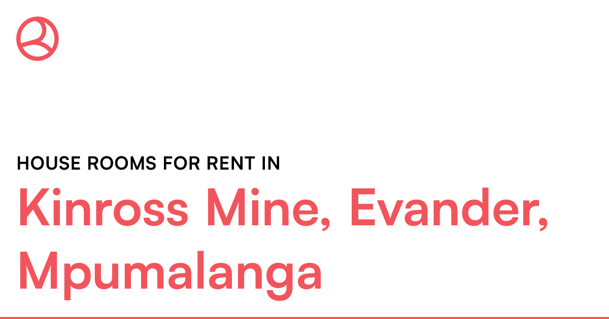 Kinross Mine, Evander, Mpumalanga House rooms for r... Roomies.co.za