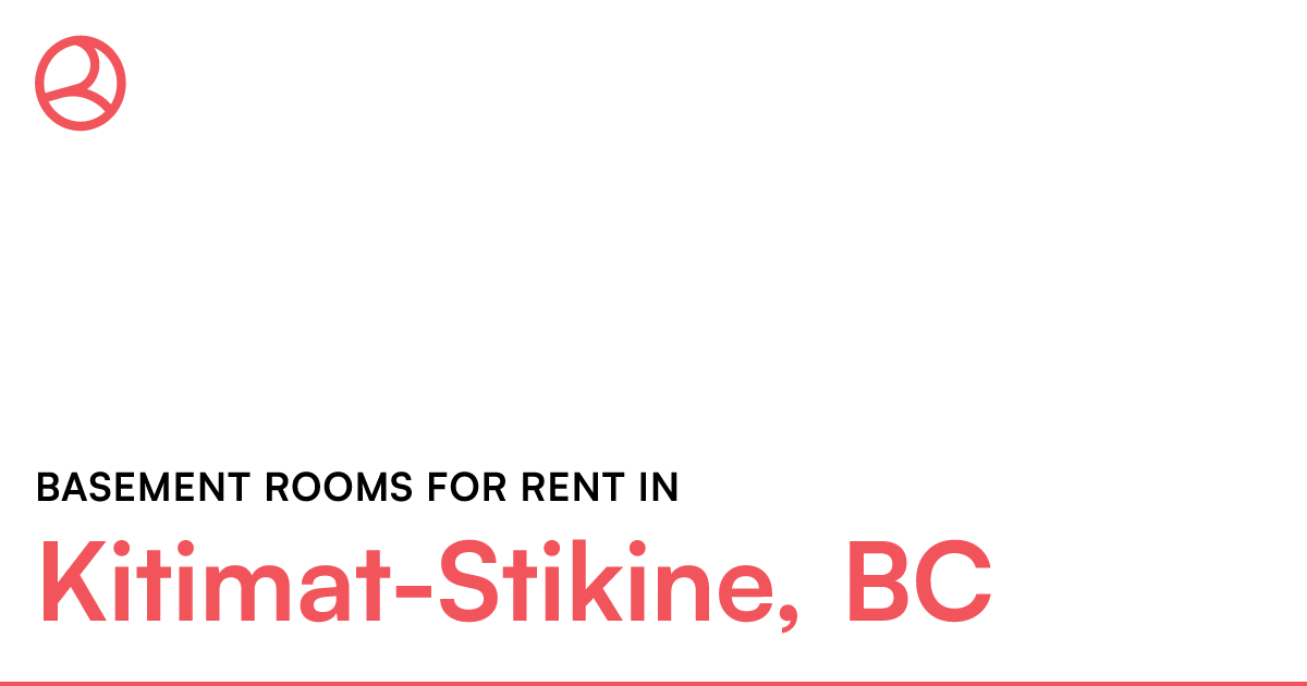 KitimatStikine, BC Basement rooms for rent Roomies.ca