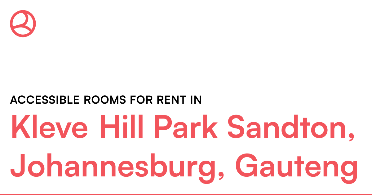 Kleve Hill Park Sandton, Johannesburg, Gauteng Acce... Roomies.co.za