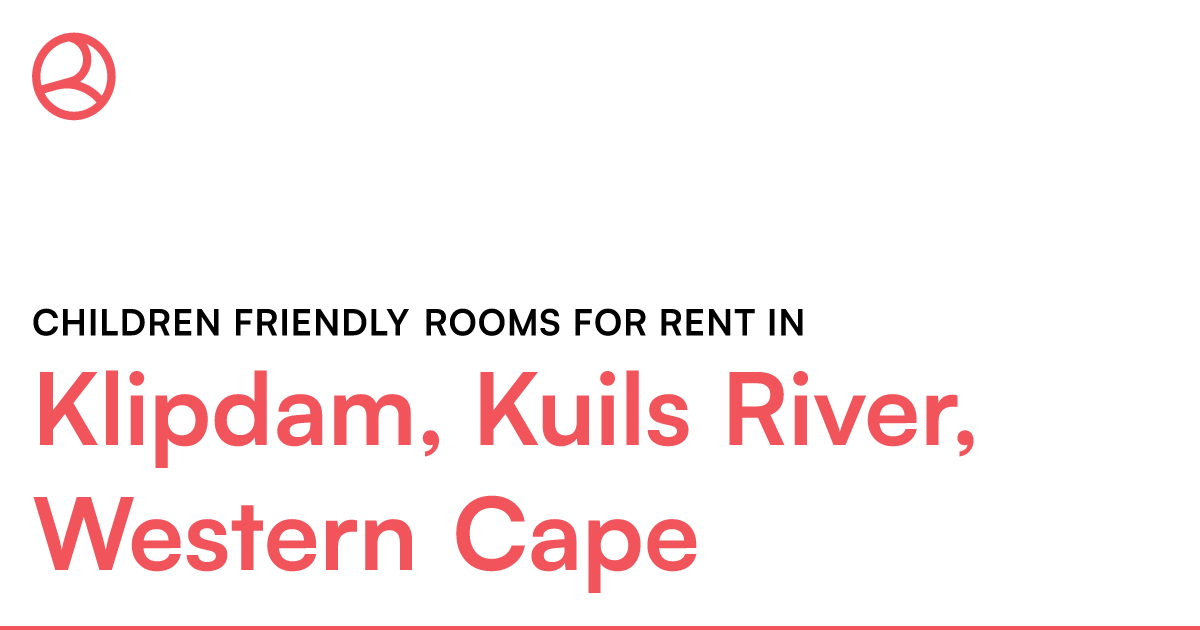 Klipdam, Kuils River, Western Cape Children Friendl – Roomies.co.za