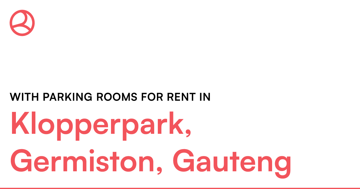 Klopperpark, Germiston, Gauteng With parking rooms... – Roomies.co.za