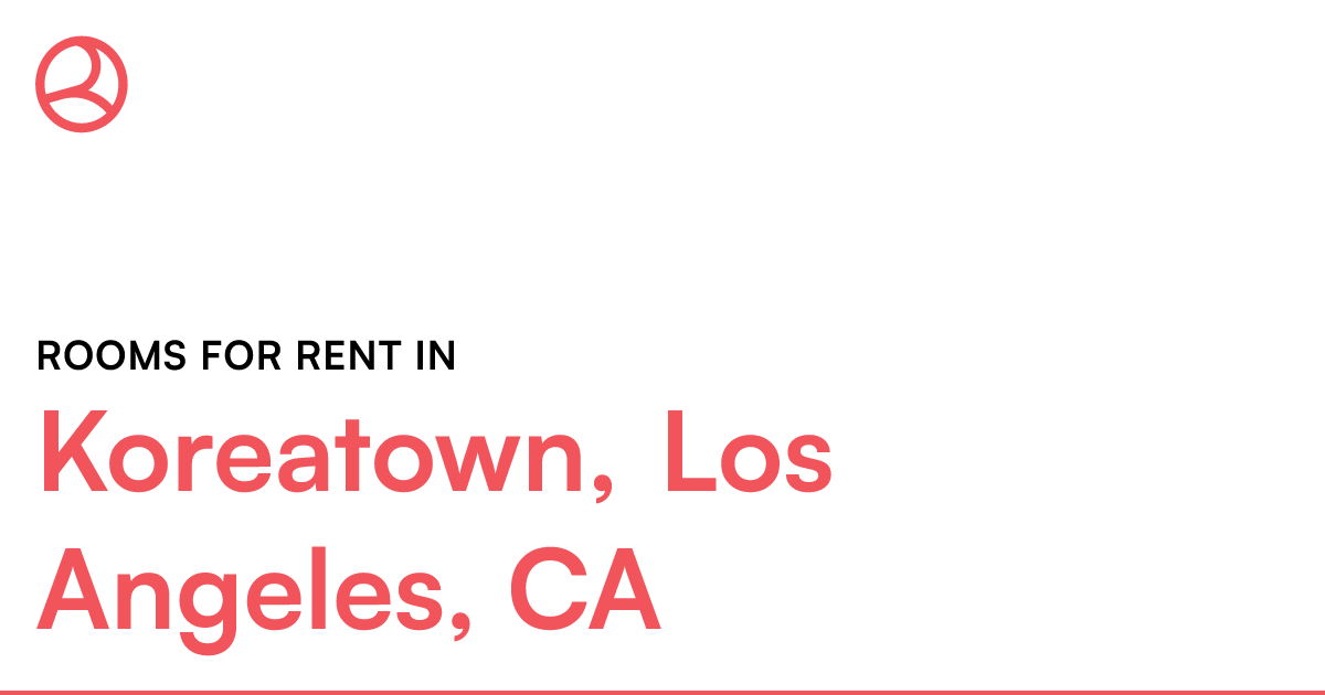 Koreatown, Los Angeles, CA Rooms for Rent