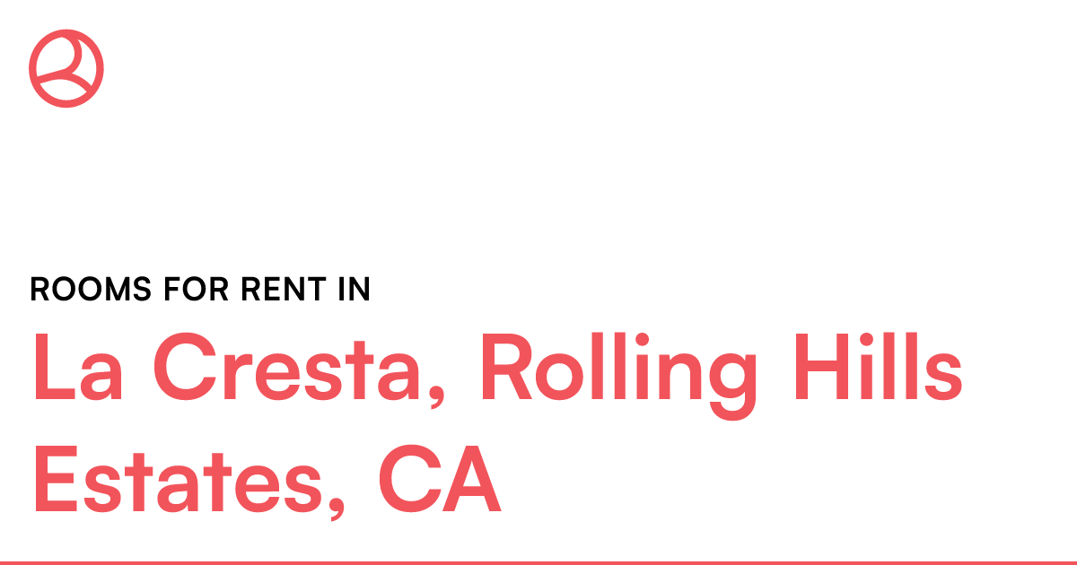 La Cresta, Rolling Hills Estates, CA Rooms for Rent