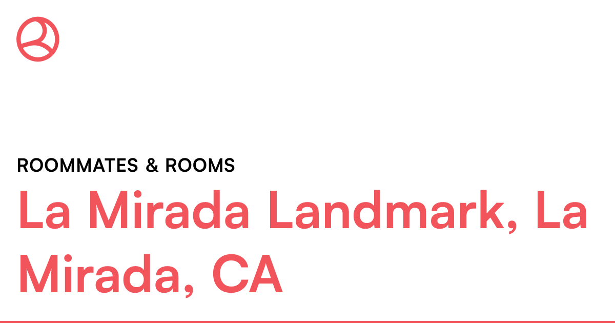 La Mirada Landmark, La Mirada, CA Roommates & rooms