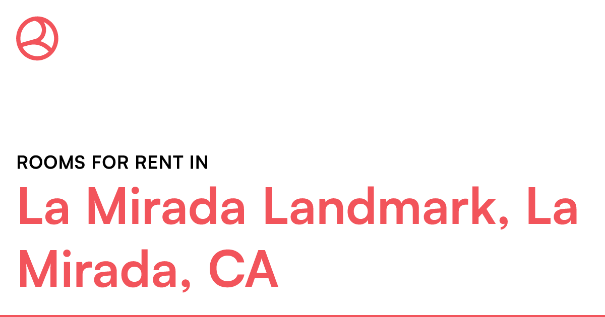 La Mirada Landmark, La Mirada, CA Rooms for Rent