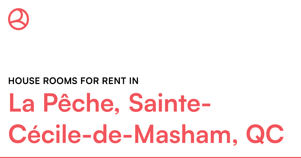La Pêche, SainteCéciledeMasham, QC House rooms for... Roomies.ca